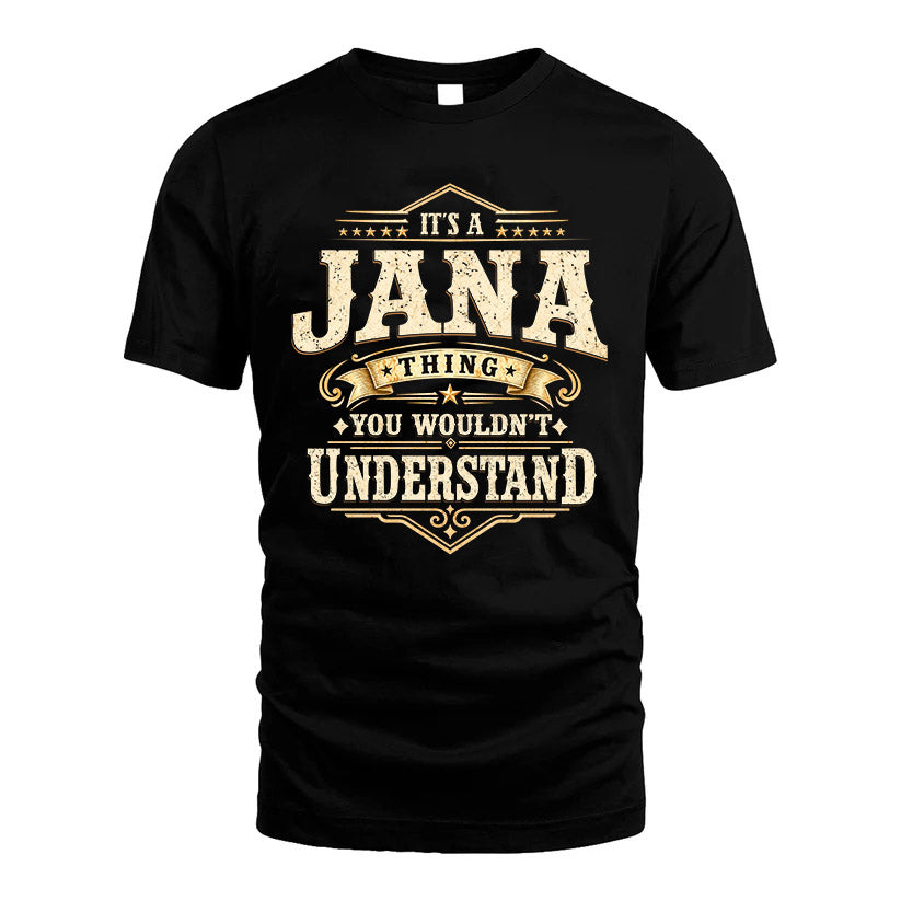 JANA HH-F009–Personalized Name Quote Apparel “It’s an NAME Thing You Wouldn’t Understand”