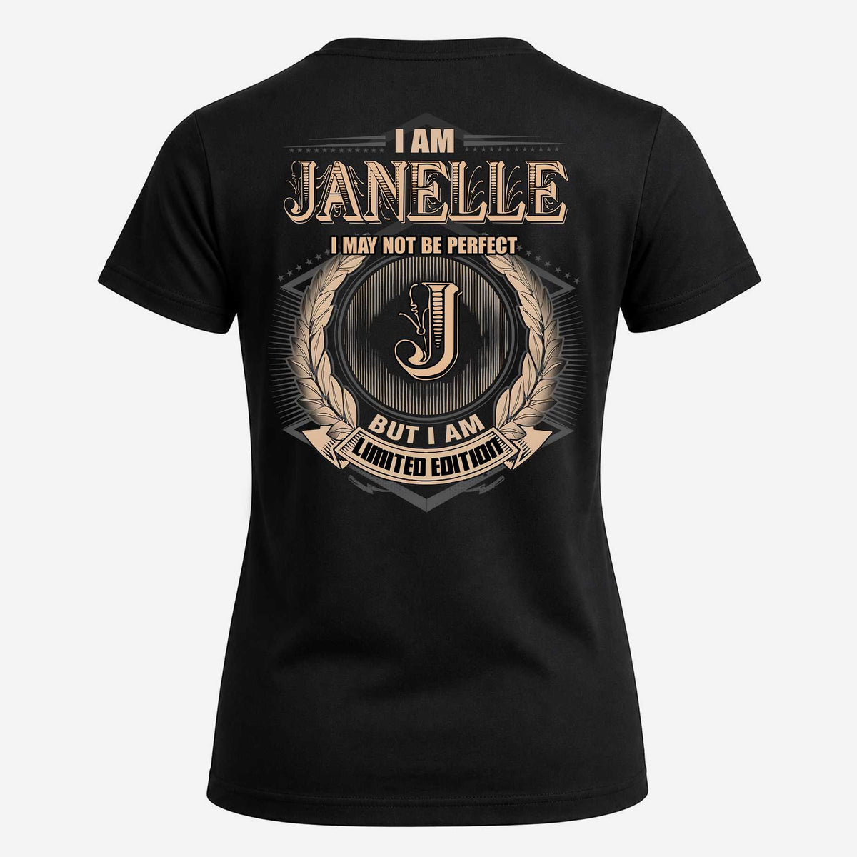 JANELLE 2K-101–Personalized Name Quote Apparel “I Am NAME May Not Be Perfect But I Am Limited Edition”