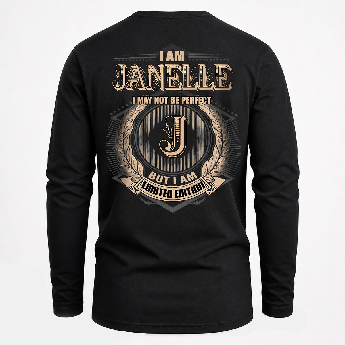 JANELLE 2K-101–Personalized Name Quote Apparel “I Am NAME May Not Be Perfect But I Am Limited Edition”