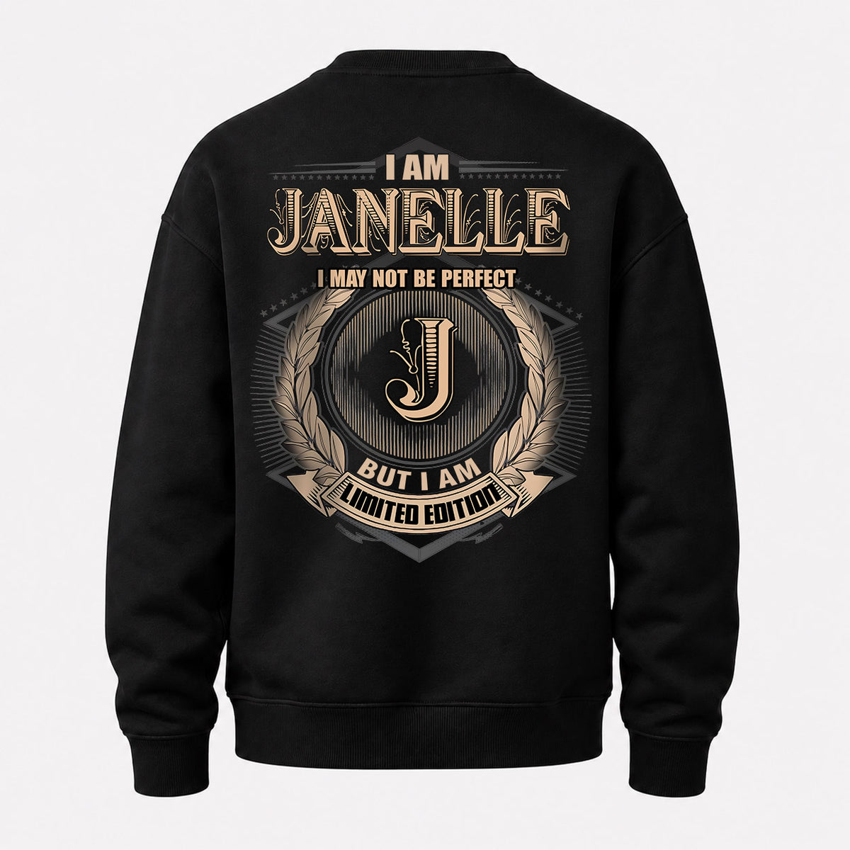 JANELLE 2K-101–Personalized Name Quote Apparel “I Am NAME May Not Be Perfect But I Am Limited Edition”