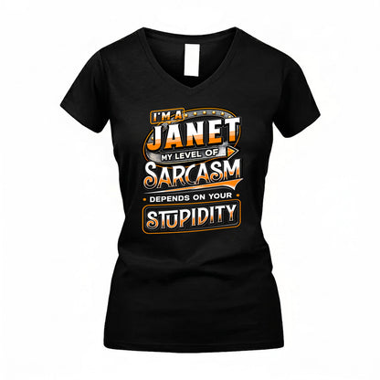 JANET TT88-K6-229 – Personalized Funny Sarcasm Apparel "My Level Of Sarcasm Depends On Your Stupidity"