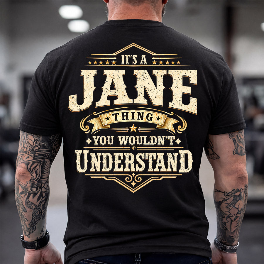 JANE HH-F003–Personalized Name Quote Apparel “It’s an NAME Thing You Wouldn’t Understand”