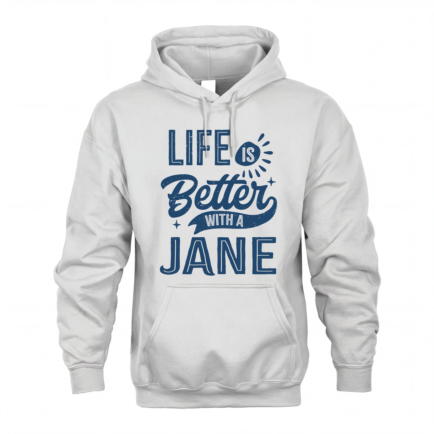 JANE HH88-K2–Personalized Name Quote T-Shirt Life Is Better With Unisex Gift