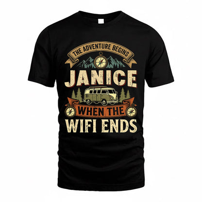 JANICE TT898-K6-229 – Personalized Funny Camping Quote Apparel “The Adventure Begins When The WiFi Ends”
