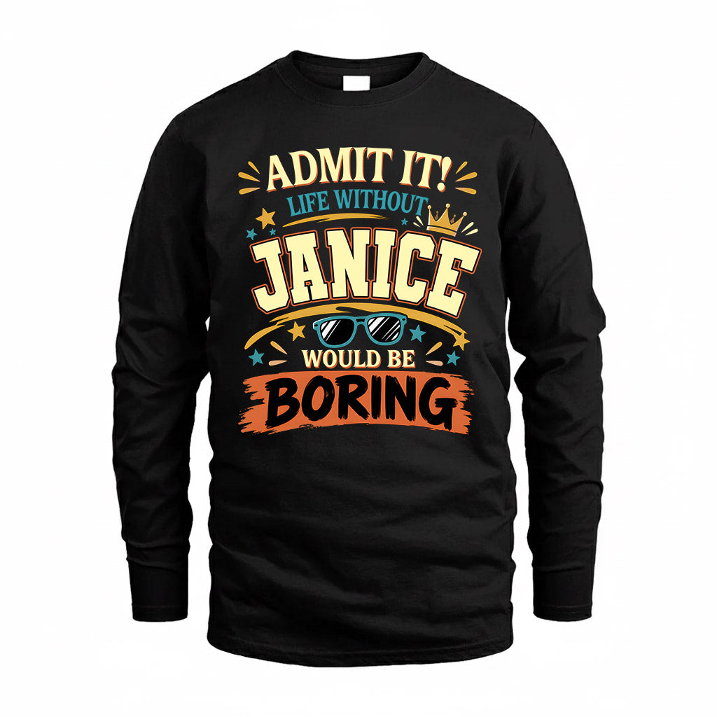 JANICE HH F005 Life Without You Would Be Boring Funny T-Shirt