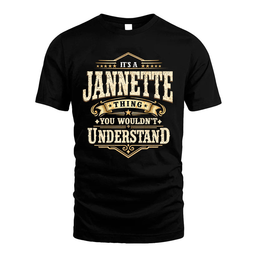 JANNETTE HH-F009–Personalized Name Quote Apparel “It’s an NAME Thing You Wouldn’t Understand”