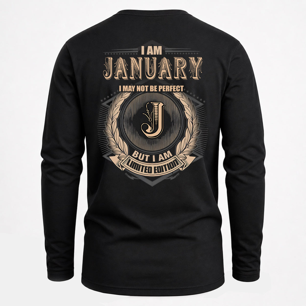 JANUARY 2K-101–Personalized Name Quote Apparel “I Am NAME May Not Be Perfect But I Am Limited Edition”