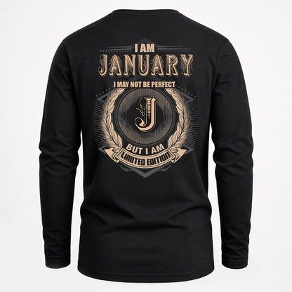 JANUARY 2K-101–Personalized Name Quote Apparel “I Am NAME May Not Be Perfect But I Am Limited Edition”