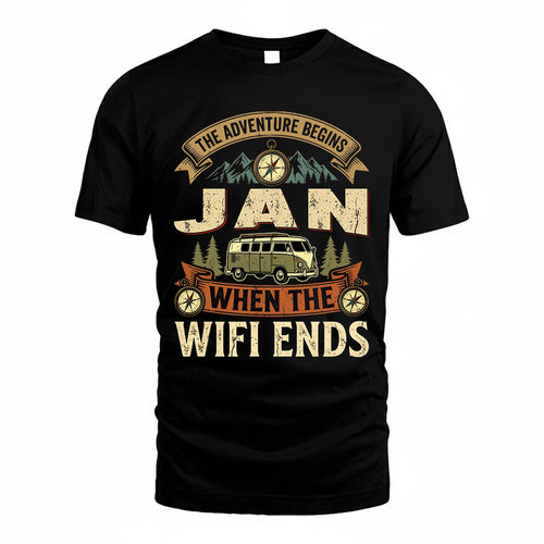 JAN TT898-K6-229 – Personalized Funny Camping Quote Apparel “The Adventure Begins When The WiFi Ends”