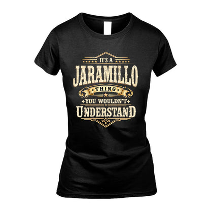 JARAMILLO HH-F009–Personalized Name Quote Apparel “It’s an NAME Thing You Wouldn’t Understand”