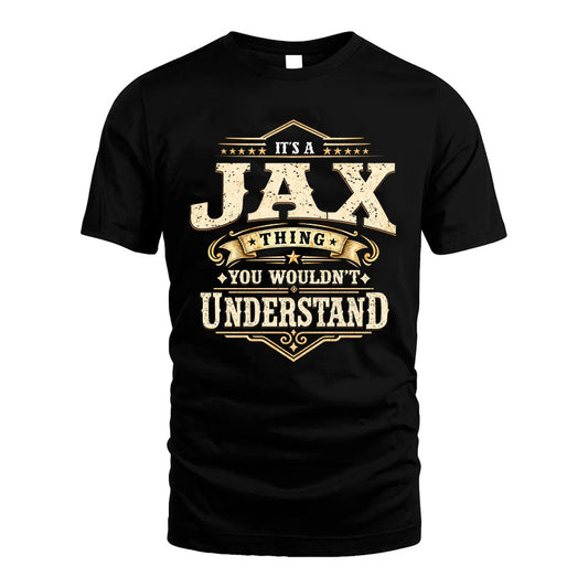 JAX HH-F009–Personalized Name Quote Apparel “It’s an NAME Thing You Wouldn’t Understand”