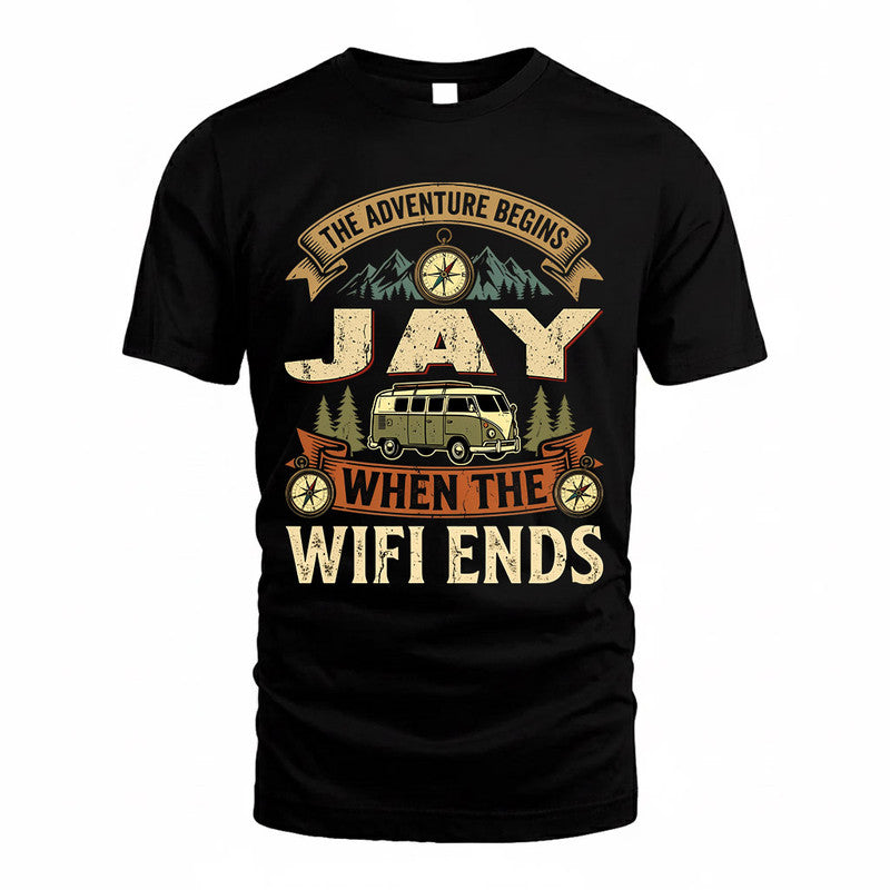 JAY TT898-K6-229 – Personalized Funny Camping Quote Apparel “The Adventure Begins When The WiFi Ends”