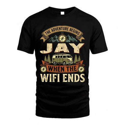 JAY TT898-K6-229 – Personalized Funny Camping Quote Apparel “The Adventure Begins When The WiFi Ends”