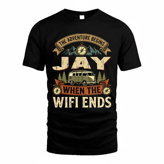 JAY TT898-K6-229 – Personalized Funny Camping Quote Apparel “The Adventure Begins When The WiFi Ends”