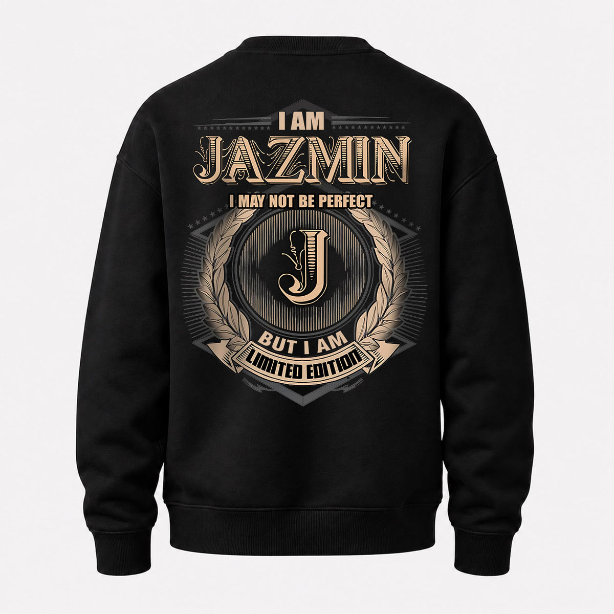 JAZMIN 2K-101–Personalized Name Quote Apparel “I Am NAME May Not Be Perfect But I Am Limited Edition”
