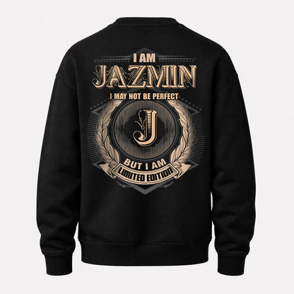 JAZMIN 2K-101–Personalized Name Quote Apparel “I Am NAME May Not Be Perfect But I Am Limited Edition”