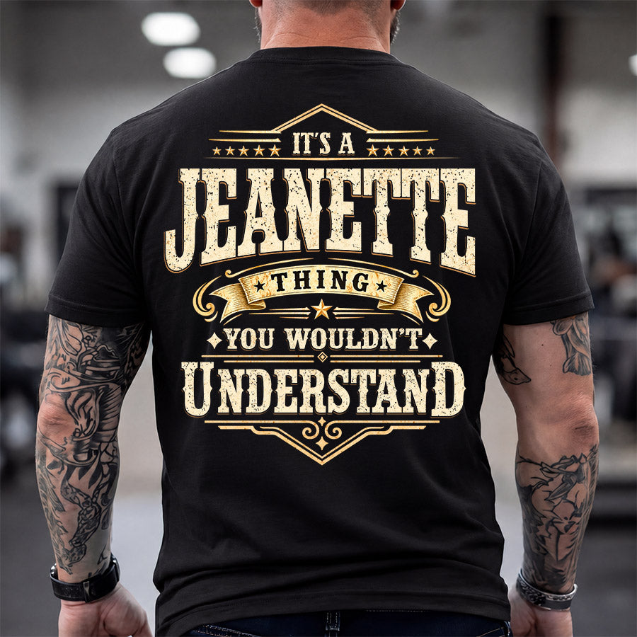 JEANETTE HH-F003–Personalized Name Quote Apparel “It’s an NAME Thing You Wouldn’t Understand”