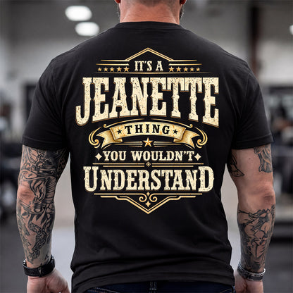 JEANETTE HH-F003–Personalized Name Quote Apparel “It’s an NAME Thing You Wouldn’t Understand”