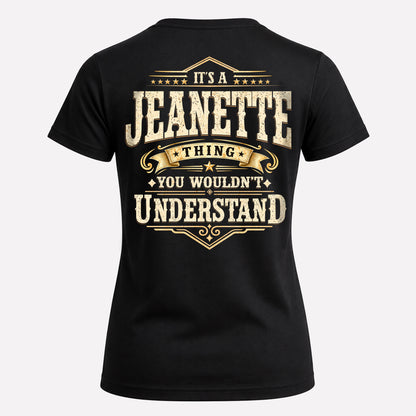 JEANETTE HH-F003–Personalized Name Quote Apparel “It’s an NAME Thing You Wouldn’t Understand”