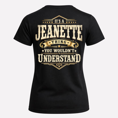 JEANETTE HH-F003–Personalized Name Quote Apparel “It’s an NAME Thing You Wouldn’t Understand”