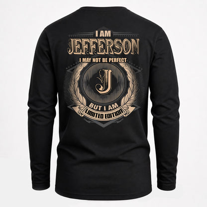 JEFFERSON 2K-101–Personalized Name Quote Apparel “I Am NAME May Not Be Perfect But I Am Limited Edition”