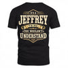 JEFFREY HH-F003–Personalized Name Quote Apparel “It’s an NAME Thing You Wouldn’t Understand”