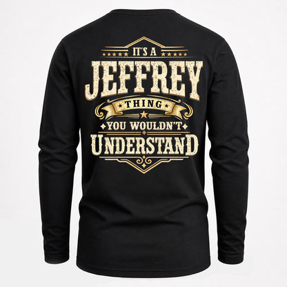 JEFFREY HH-F003–Personalized Name Quote Apparel “It’s an NAME Thing You Wouldn’t Understand”