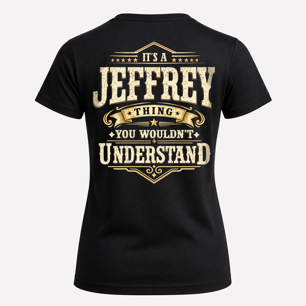 JEFFREY HH-F003–Personalized Name Quote Apparel “It’s an NAME Thing You Wouldn’t Understand”
