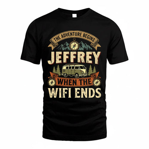 JEFFREY TT898-K6-229 – Personalized Funny Camping Quote Apparel “The Adventure Begins When The WiFi Ends”