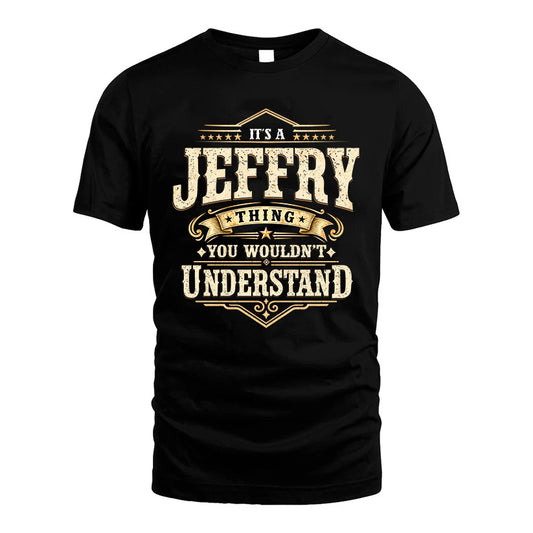 JEFFRY HH-F009–Personalized Name Quote Apparel “It’s an NAME Thing You Wouldn’t Understand”