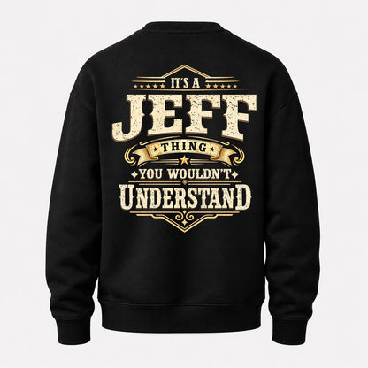 JEFF HH-F003–Personalized Name Quote Apparel “It’s an NAME Thing You Wouldn’t Understand”