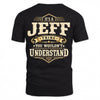 JEFF HH-F003–Personalized Name Quote Apparel “It’s an NAME Thing You Wouldn’t Understand”