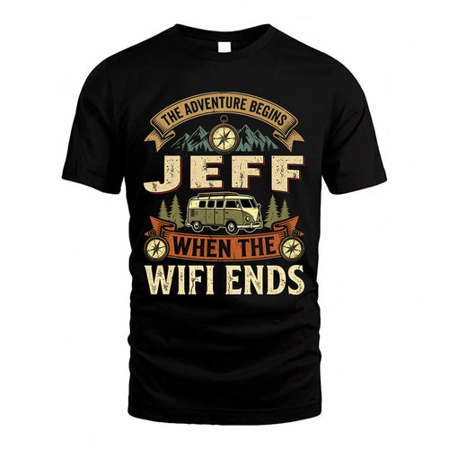 JEFF TT898-K6-229 – Personalized Funny Camping Quote Apparel “The Adventure Begins When The WiFi Ends”