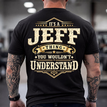 JEFF HH-F003–Personalized Name Quote Apparel “It’s an NAME Thing You Wouldn’t Understand”