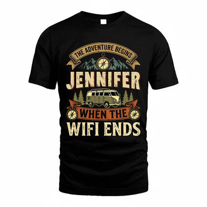 JENNIFER TT898-K6-229 – Personalized Funny Camping Quote Apparel “The Adventure Begins When The WiFi Ends”