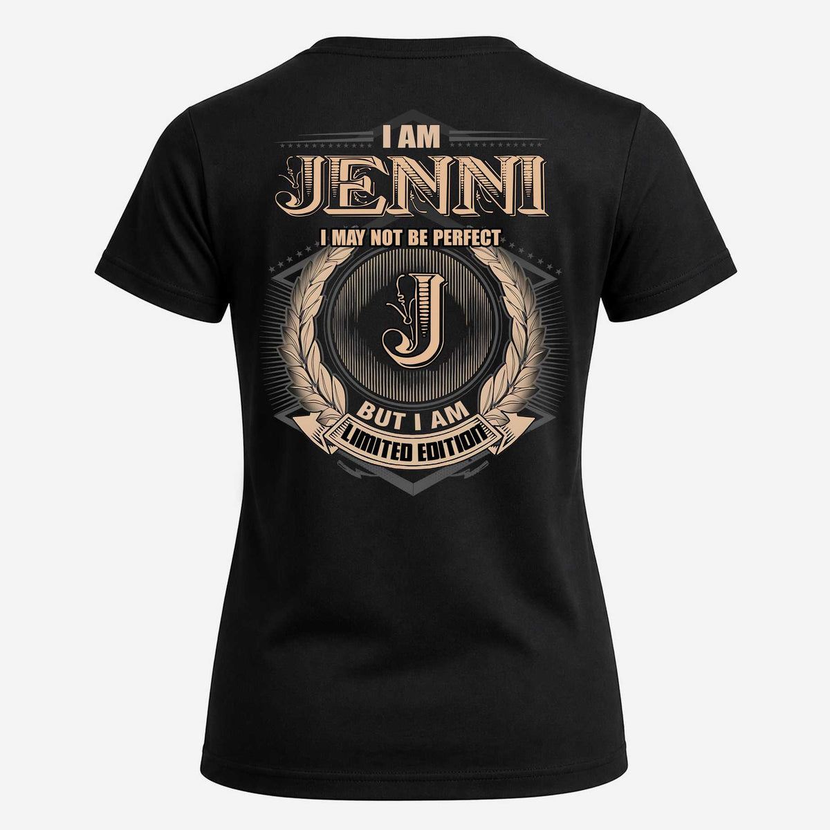 JENNI 2K-101–Personalized Name Quote Apparel “I Am NAME May Not Be Perfect But I Am Limited Edition”