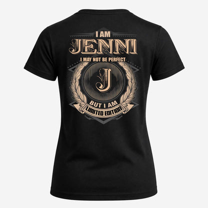 JENNI 2K-101–Personalized Name Quote Apparel “I Am NAME May Not Be Perfect But I Am Limited Edition”