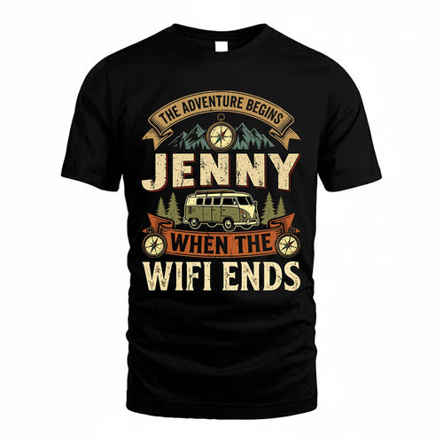 JENNY TT898-K6-229 – Personalized Funny Camping Quote Apparel “The Adventure Begins When The WiFi Ends”