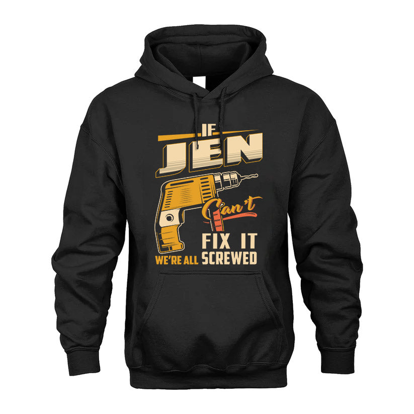 If JEN Can’t Fix It, We’re All Screwed – Personalized Handyman T-Shirt