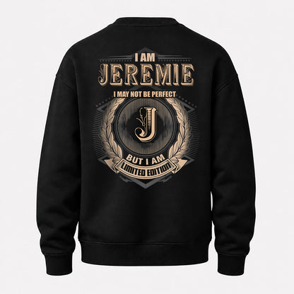JEREMIE 2K-101–Personalized Name Quote Apparel “I Am NAME May Not Be Perfect But I Am Limited Edition”