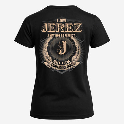 JEREZ 2K-101–Personalized Name Quote Apparel “I Am NAME May Not Be Perfect But I Am Limited Edition”