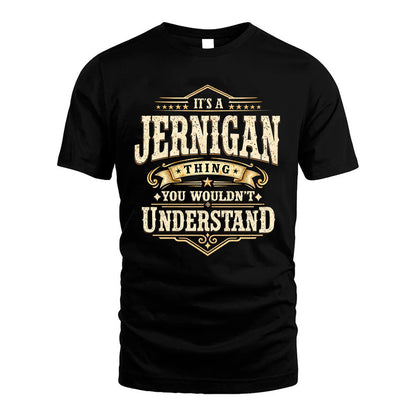 JERNIGAN HH-F009–Personalized Name Quote Apparel “It’s an NAME Thing You Wouldn’t Understand”