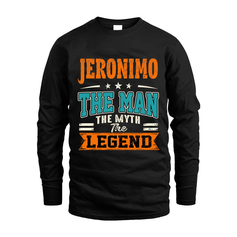 JERONIMO HH F007 The Man The Myth The Legend Personalized Shirt – Gift for Men