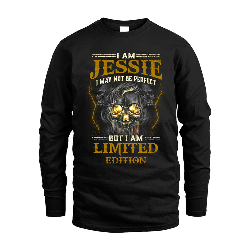 I Am Jessie, I May Not Be Perfect, But I Am Limited Edition – Personalized Skull T-Shirt