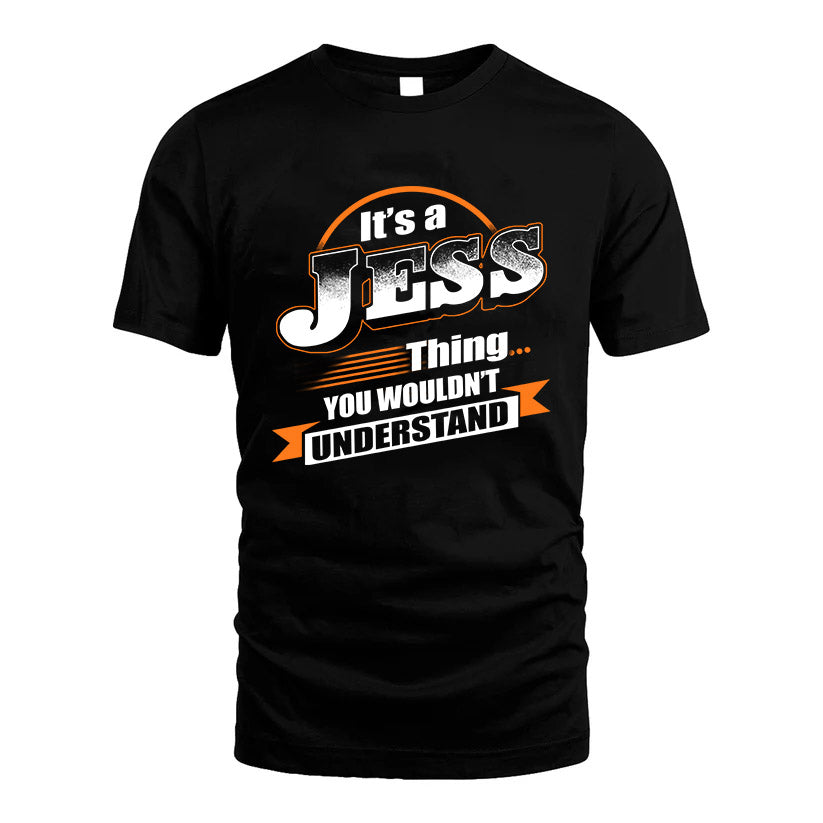 JESS HH88-K2-107–Personalized Name Quote Apparel “It’s a/an NAME Thing You Wouldn’t Understand”