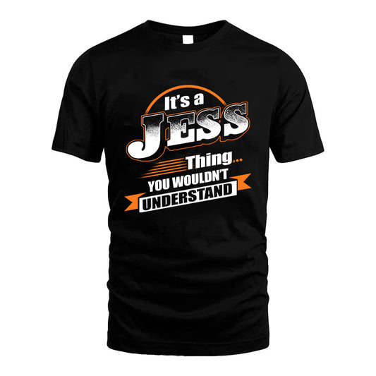 JESS HH88-K2-107–Personalized Name Quote Apparel “It’s a/an NAME Thing You Wouldn’t Understand”