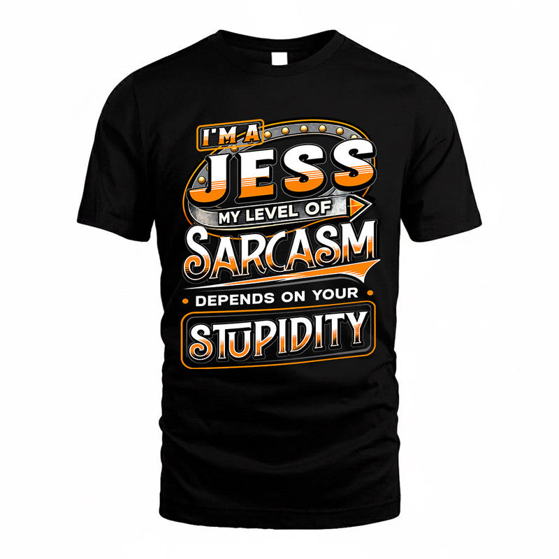 JESS TT88-K6-229 – Personalized Funny Sarcasm Apparel "My Level Of Sarcasm Depends On Your Stupidity"