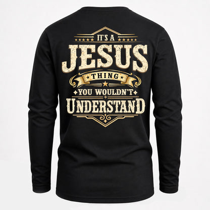 JESUS HH-F003–Personalized Name Quote Apparel “It’s an NAME Thing You Wouldn’t Understand”