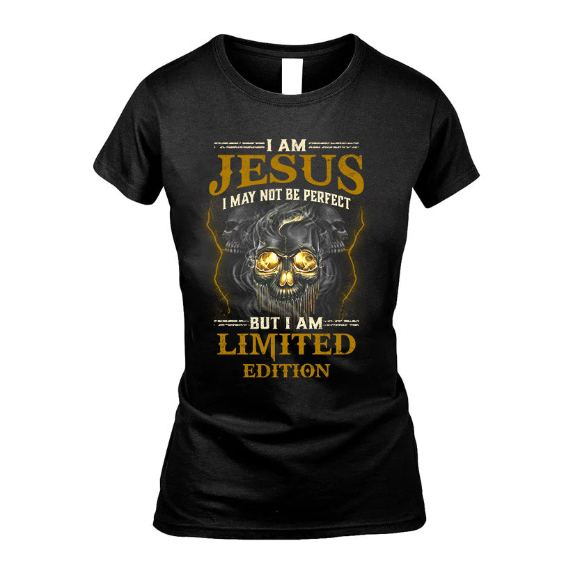 I Am Jesus, I May Not Be Perfect, But I Am Limited Edition – Personalized Skull T-Shirt