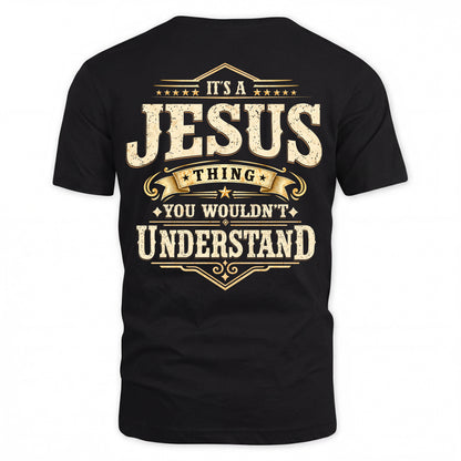 JESUS HH-F003–Personalized Name Quote Apparel “It’s an NAME Thing You Wouldn’t Understand”